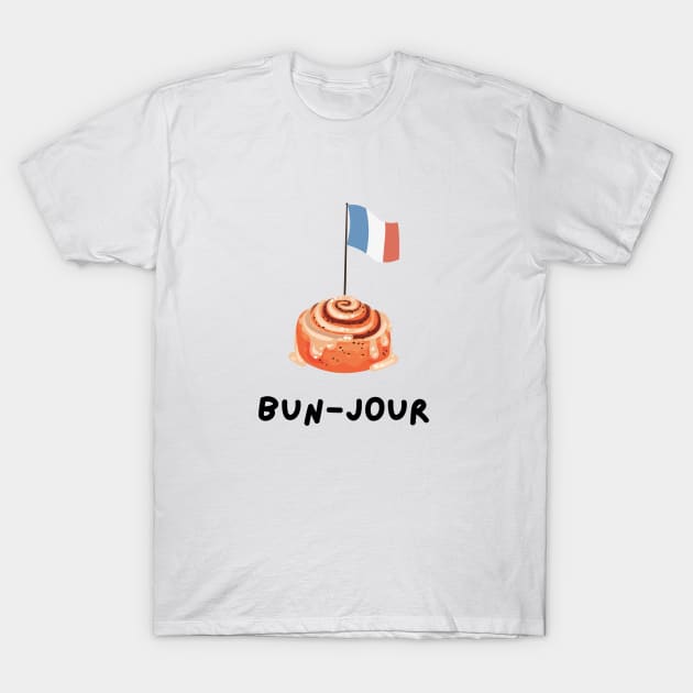 Cute Funny French Shirt Bun-jour Bonour French Flag T-Shirt by Shirts4Bakers